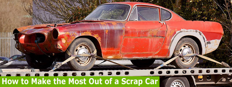 How to Make the Most Out of a Scrap Car